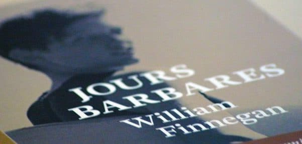 Techniques de la non-fiction – William Finnegan, Lauréat du Pulitzer 2016