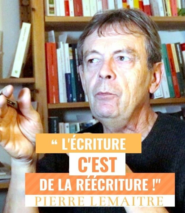 [L’écriture c’est de la réécriture] Interview de Pierre Lemaitre