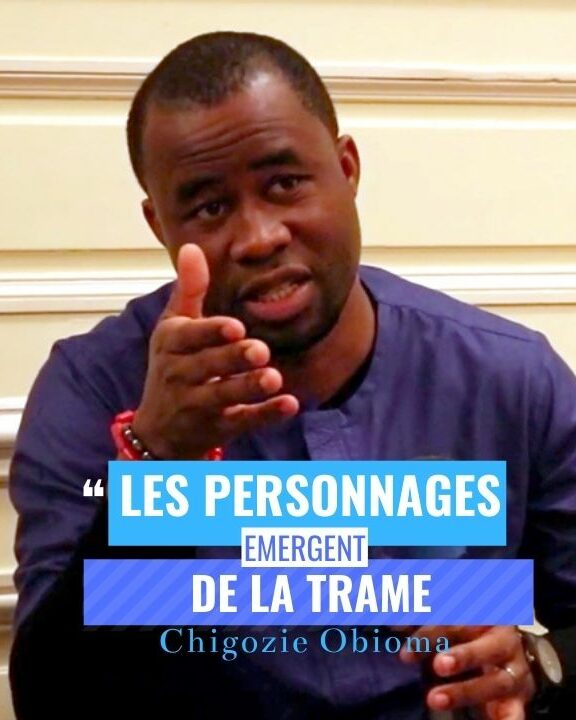 [Les personnages de roman émergent de la trame] Chigozie Obioma