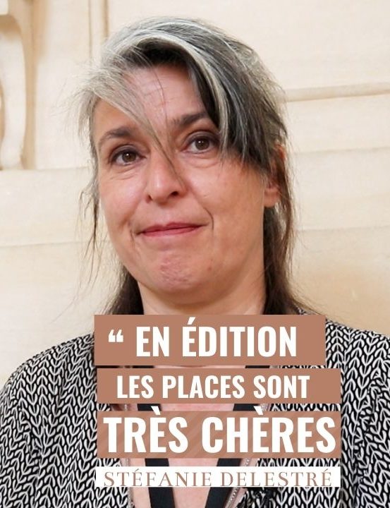 Stéfanie Delestré : « Edition, les places sont très chères »